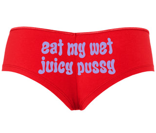 Eat My Wet Juicy Pussy - Red Boyshort