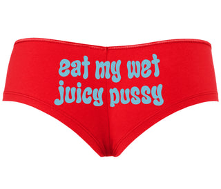 Eat My Wet Juicy Pussy - Red Boyshort