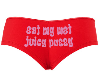 Eat My Wet Juicy Pussy - Red Boyshort