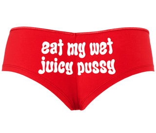 Eat My Wet Juicy Pussy - Red Boyshort