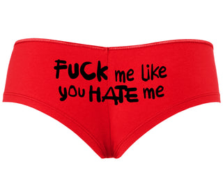 Fuck Me Like You Hate Me - Red Boyshort