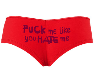 Fuck Me Like You Hate Me - Red Boyshort