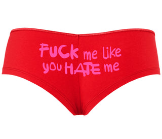 Fuck Me Like You Hate Me - Red Boyshort