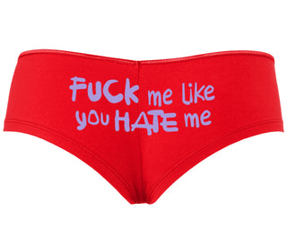 Fuck Me Like You Hate Me - Red Boyshort