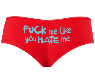 Fuck Me Like You Hate Me - Red Boyshort