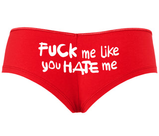 Fuck Me Like You Hate Me - Red Boyshort