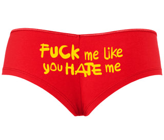 Fuck Me Like You Hate Me - Red Boyshort