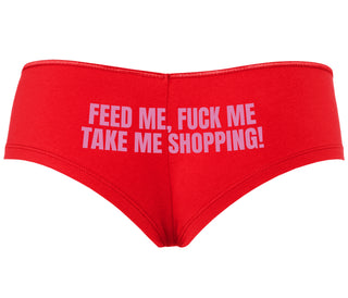 Feed Me Fuck Me Take Me Shopping - Red Boyshort