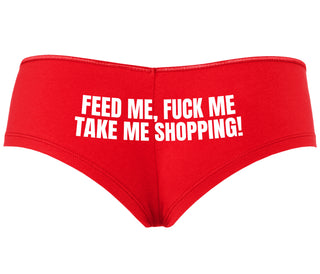 Feed Me Fuck Me Take Me Shopping - Red Boyshort