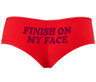 Finish On My Face - Red Boyshort