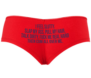 I Feel Slutty - Slap My Ass - Talk Dirty  - Red Boyshort