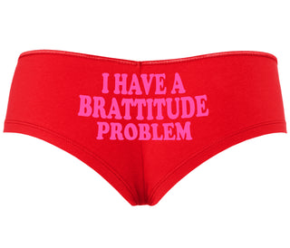 I Have A Brattitude Problem - Red Boyshort