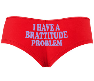I Have A Brattitude Problem - Red Boyshort