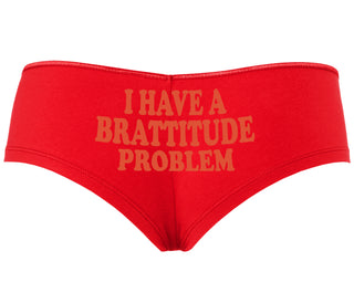 I Have A Brattitude Problem - Red Boyshort