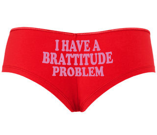 I Have A Brattitude Problem - Red Boyshort