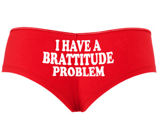 I Have A Brattitude Problem - Red Boyshort