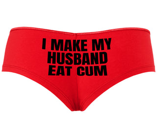 i Make My Husband Eat Cum - Red Boyshort
