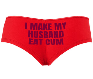 i Make My Husband Eat Cum - Red Boyshort