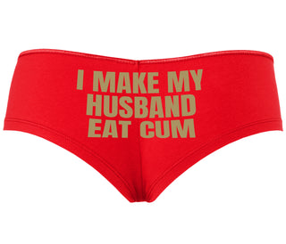 i Make My Husband Eat Cum - Red Boyshort