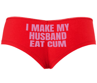 i Make My Husband Eat Cum - Red Boyshort