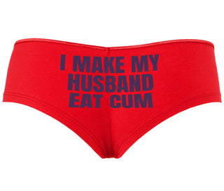 i Make My Husband Eat Cum - Red Boyshort