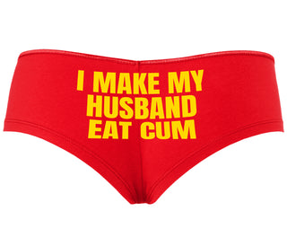 i Make My Husband Eat Cum - Red Boyshort