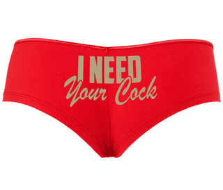 I Need Your Cock - Red Boyshort