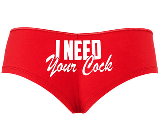 I Need Your Cock - Red Boyshort