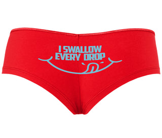 I Swallow Every Drop - Red Boyshort