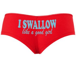 I Swallow Like A Good Girl - Red Boyshort
