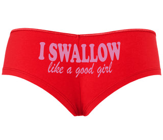 I Swallow Like A Good Girl - Red Boyshort