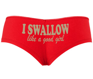 I Swallow Like A Good Girl - Red Boyshort