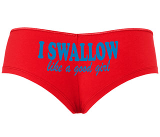 I Swallow Like A Good Girl - Red Boyshort