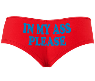In My Ass Please - Red Boyshort