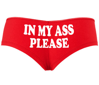 In My Ass Please - Red Boyshort