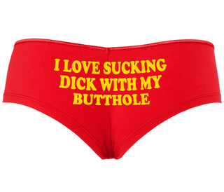 I Love Sucking Cock With My Butthole - Red Boyshort