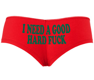 I Need A Good Hard Fuck - Red Boyshort