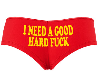 I Need A Good Hard Fuck - Red Boyshort