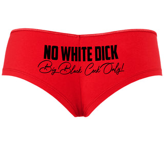 No White Dick - Big Black Cock Only - Red Boyshort