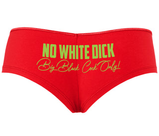 No White Dick - Big Black Cock Only - Red Boyshort