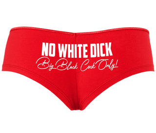 No White Dick - Big Black Cock Only - Red Boyshort
