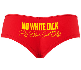 No White Dick - Big Black Cock Only - Red Boyshort