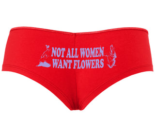 Not All Women Want Flowers - Red Boyshort