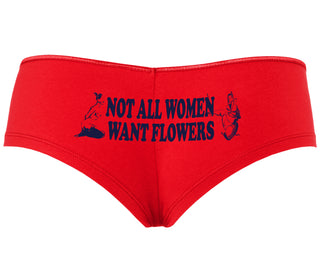 Not All Women Want Flowers - Red Boyshort