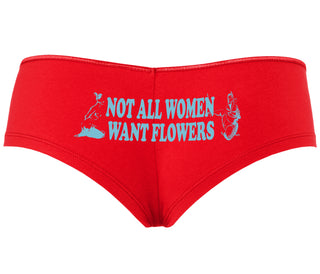 Not All Women Want Flowers - Red Boyshort