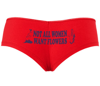 Not All Women Want Flowers - Red Boyshort
