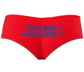 Not All Women Want Flowers - Red Boyshort