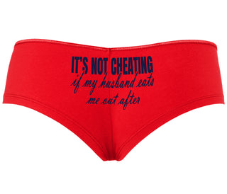 It's Not Cheating If My Husband Eats Me Out After - Red Boyshort