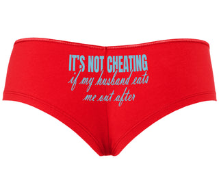 It's Not Cheating If My Husband Eats Me Out After - Red Boyshort