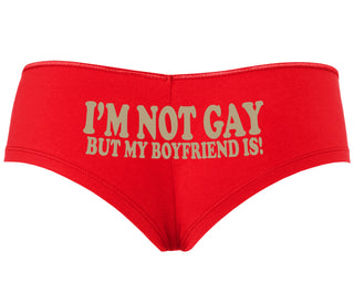 I'm Not Gay But My Boyfriend Is - Red Boyshort